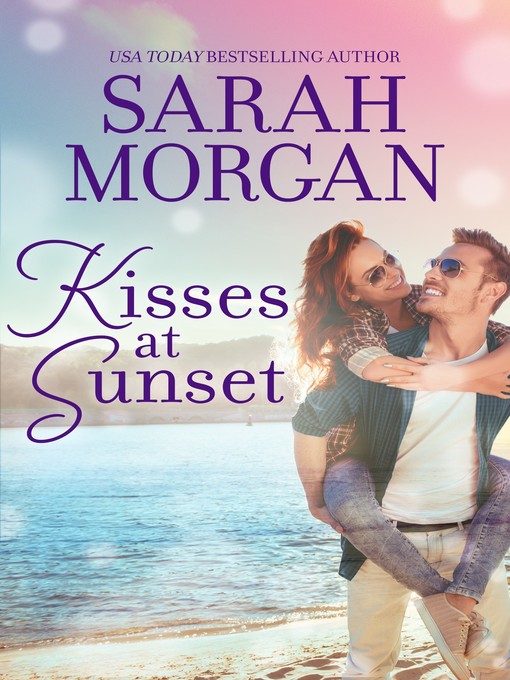 Title details for Kisses at Sunset by Sarah Morgan - Available